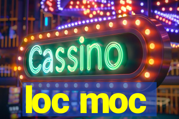 loc moc